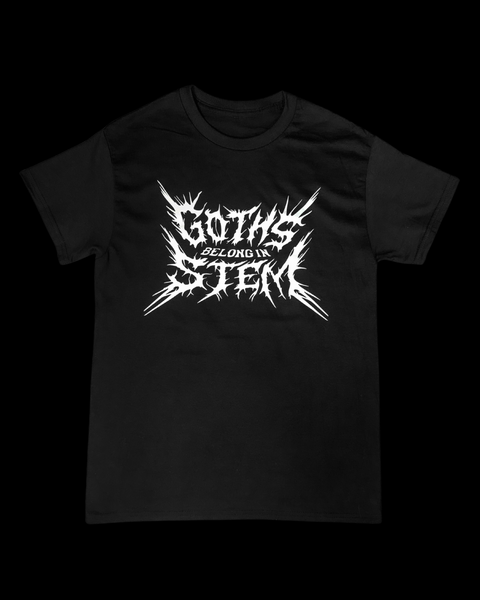 (PREORDER) Goths Belong in STEM TShirt